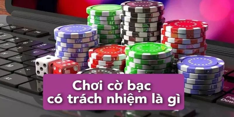 Những điều cơ bản về chơi có trách nhiệm