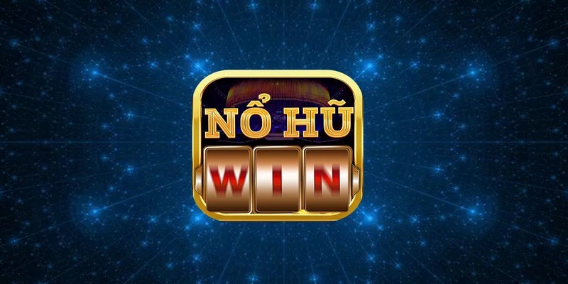 Thông tin cơ bản về nổ hũ WIN