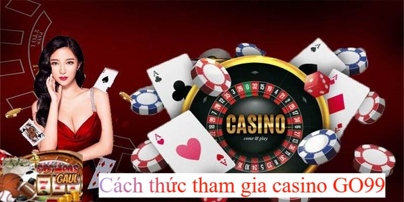 Cách thức tham gia sảnh cược