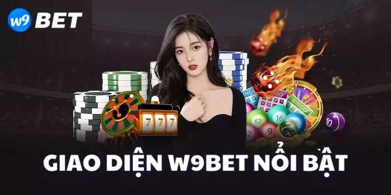 Điểm nổi bật giúp W9ibet trở thành thương hiệu được yêu thích 