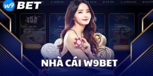 W9ibet là nơi cá cược hấp dẫn mà anh em phải thử 1 lần