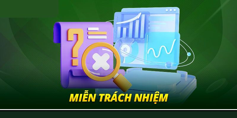 Khái niệm miễn trách nhiệm