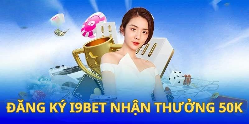 Chương trình nhận thưởng 50k hấp dẫn hơn bao giờ hết