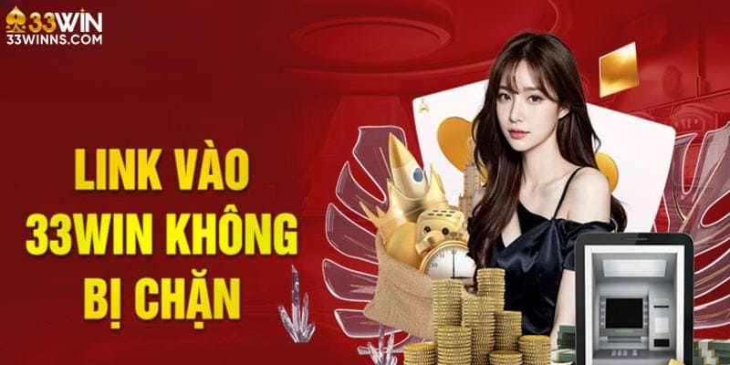 Kinh nghiệm đăng nhập 33win không bị chặn