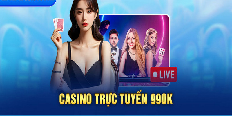 Casino trực tuyến là sảnh cược mũi nhọn của nhà cái có giao diện thiết kế đẹp mắt đến chính sách trả thưởng phong phú