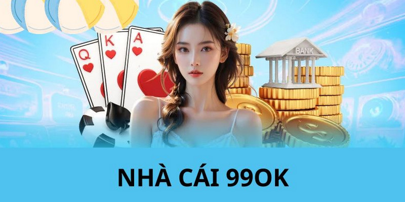 Giới thiệu 99ok mang đến cho người chơi những đầu game chất lượng cùng tỷ lệ đổi thưởng sòng phẳng